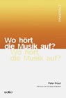 Wo hört die Musik auf? - Peter Kraut - 9783955939021