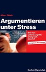 Argumentieren unter Stress - Albert Thiele - 9783956010118