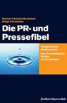 Die PR- und Pressefibel - Norbert Schulz-Bruhdoel ; Katja Fürstenau - 9783956010361