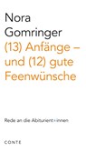 (13) Anfänge - und (12) gute Feenwünsche - Nora Gomringer - 9783956022388