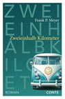 Zweieinhalb Kilometer - Frank P. Meyer - 9783956022975