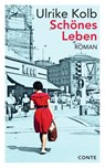 Schönes Leben - Ulrike Kolb - 9783956023019