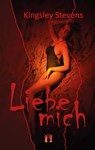 Liebe mich - Kingsley Stevens - 9783956090172