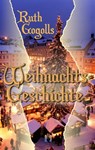 Ruth Gogolls Weihnachtsgeschichte - Ruth Gogoll - 9783956090370