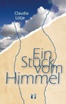 Ein Stück vom Himmel - Claudia Lütje - 9783956092145
