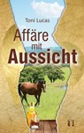 Affäre mit Aussicht - Toni Lucas - 9783956092213