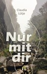 Nur mit dir - Claudia Lütje - 9783956092954