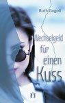 Wechselgeld für einen Kuss - Ruth Gogoll - 9783956093173