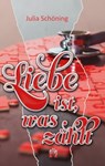 Liebe ist, was zählt - Julia Schöning - 9783956093548