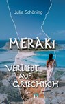 Meraki ‒ Verliebt auf Griechisch - Julia Schöning - 9783956093876
