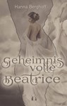 Geheimnisvolle Beatrice - Hanna Berghoff - 9783956094019