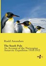 The South Pole - AMUNDSEN,  Captain Roald - 9783956100710