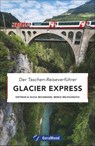 Glacier Express - Dietmar Beckmann ; Silvia Beckmann - 9783956130748