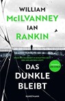 Das Dunkle bleibt - William McIlvanney ; Ian Rankin - 9783956145087