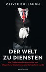 Der Welt zu Diensten - Oliver Bullough - 9783956145377