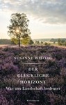 Der glückliche Horizont - Susanne Wiborg - 9783956145506