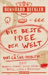 Die beste Idee der Welt - Bernhard Heckler - 9783956146480