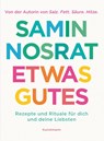 Etwas Gutes - Samin Nosrat - 9783956146558
