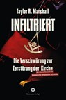 Infiltriert - Taylor Marshall - 9783956211416
