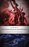 Die Französische Revolution - Hilaire Belloc - 9783956211577