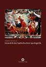 Grundriß der katholischen Apologetik - Joseph Schielle - 9783956211607