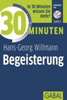 30 Minuten Begeisterung - Hans-Georg Willmann - 9783956230769