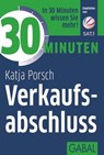 30 Minuten Verkaufsabschluss - Katja Porsch - 9783956231254