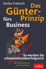 Das Günter-Prinzip fürs Business - Stefan Frädrich - 9783956235177