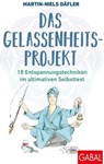 Das Gelassenheitsprojekt - Martin-Niels Däfler - 9783956237034