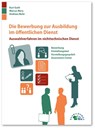Die Bewerbung zur Ausbildung im öffentlichen Dienst - Kurt Guth ; Andreas Mohr ; Marcus Mery - 9783956240430