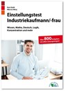 Einstellungstest Industriekaufmann / Industriekauffrau - Kurt Guth ; Marcus Mery - 9783956241048