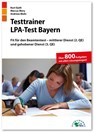 Testtrainer LPA-Test Bayern - Kurt Guth ; Marcus Mery ; Andreas Mohr - 9783956241178