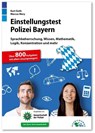 Einstellungstest Polizei Bayern - Kurt Guth ; Marcus Mery - 9783956241208