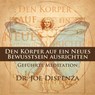Den Körper auf ein neues Bewusstsein ausrichten -  - 9783956280047