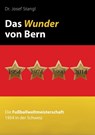 Das Wunder von Bern - Josef Stangl - 9783956315640