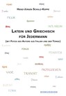 Latein und Griechisch für Jedermann - Heinz-Jürgen Schulz-Koppe - 9783956319938