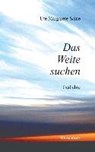 Das Weite suchen - SAINE,  Ute Margarete - 9783956322884