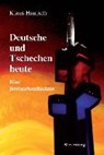 Deutsche und Tschechen heute - KLAUS,  Hanisch - 9783956323836