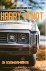 Harry in Not - Ein Roadmovie Roman - MALORNY,  Hartmuth - 9783956325984