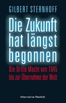 Die Zukunft hat längst begonnen - Gilbert Sternhoff - 9783956340260