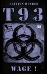 T93, Band 14: Wage! - Clayton Husker - 9783956340772