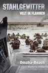 Stahlgewitter - Welt in Flammen: Omaha-Beach - Martin Schempp - 9783956341502