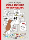 Spiel & Spaß mit der Hundebande - Dorothée de Monfreid - 9783956402494