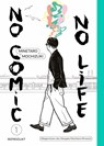 No Comic, no Life 1 - Minetaro Mochizuki - 9783956404849