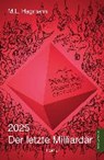2025 Der letzte Milliardär - HAGMANN,  M. L. - 9783956454912