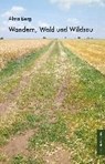 Wandern, Wald und Wildsau - BERG,  Alma - 9783956455926