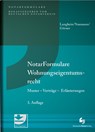NotarFormulare Wohnungseigentumsrecht - Gerd H. Langhein ; Ingrid Naumann ; André Görner - 9783956461910