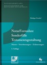 NotarFormulare Sonderfälle Testamentsgestaltung - Rüdiger Gockel - 9783956462597
