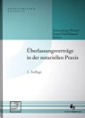 Überlassungsverträge in der notariellen Praxis - Ulf Schönenberg-Wessel ; Stephan Szalai ; Anja Uhl ; Arne Hahner - 9783956463273