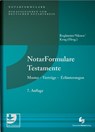 NotarFormulare Testamente - Julia Roglmeier ; Markus Sikora ; Walter Krug - 9783956463372